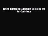 Read Coming Out Asperger: Diagnosis Disclosure and Self-Confidence PDF Online