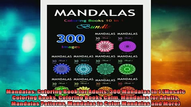 READ book Mandalas Coloring Book for Adults 300 Mandalas in 1 Mosaic Coloring Books Coloring DOWNLOAD ONLINE
