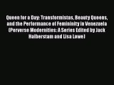 Read Books Queen for a Day: Transformistas Beauty Queens and the Performance of Femininity