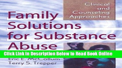 Read Family Solutions for Substance Abuse: Clinical and Counseling Approaches (Haworth Marriage