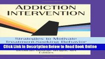 Read Addiction Intervention: Strategies to Motivate Treatment-Seeking Behavior (Haworth Addictions