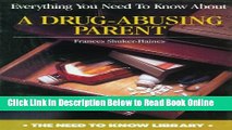 Download Everything You Need to Know About a Drug-Abusing Parent (Need to Know Library)  Ebook