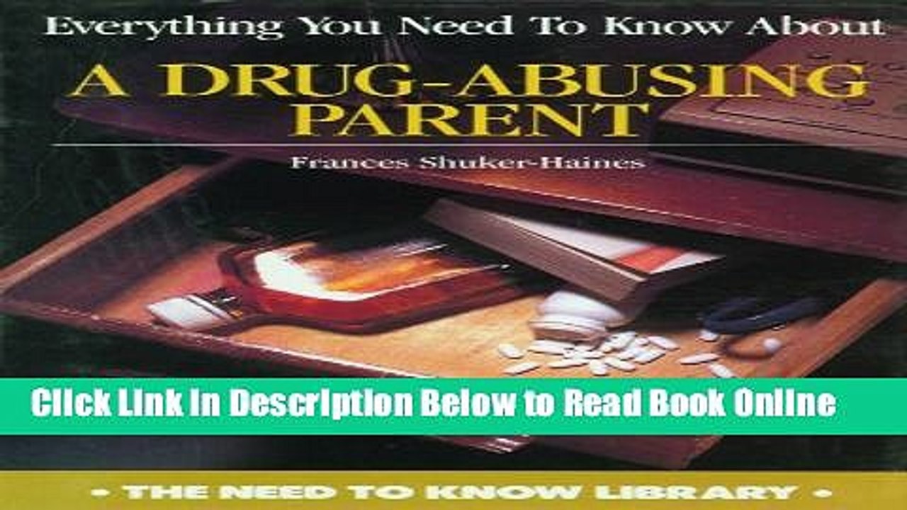 Download Everything You Need to Know About a Drug-Abusing Parent (Need to Know Library)  Ebook