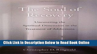 Download The Soul of Recovery: Uncovering the Spiritual Dimension in the Treatment of Addictions