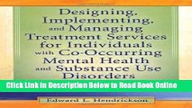 Read Designing, Implementing, and Managing Treatment Services for Individuals with Co-Occurring