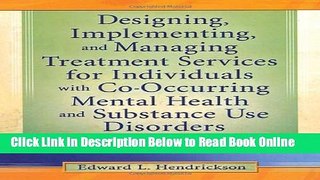 Read Designing, Implementing, and Managing Treatment Services for Individuals with Co-Occurring