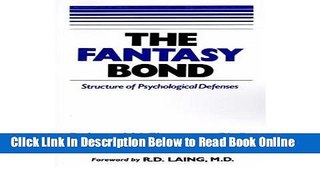 Download The Fantasy Bond: Effects of Psychological Defenses on Interpersonal Relations  PDF Free