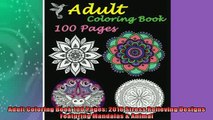 Free PDF Downlaod  Adult Coloring Book 100 Pages 2016 Stress Relieving Designs Featuring Mandalas  Animal  DOWNLOAD ONLINE