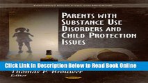 Read Parents with Substance Use Disorders and Child Protection Issues (Social Issues, Justice and