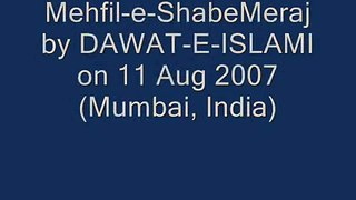 Mehfil-e-Mehraj by DAWAT E ISLAMI on 11 Aug'07 Mumbai, India