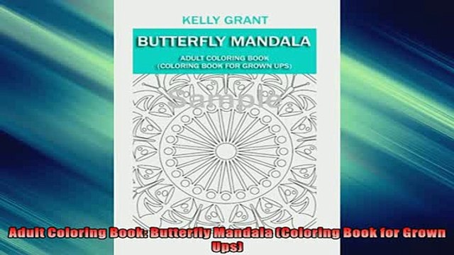 READ book Adult Coloring Book Butterfly Mandala Coloring Book for Grown Ups FREE BOOOK ONLINE