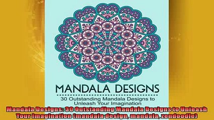 FREE DOWNLOAD  Mandala Designs 30 Outstanding Mandala Designs to Unleash Your Imagination mandala  FREE BOOOK ONLINE