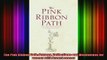 DOWNLOAD FREE Ebooks  The Pink Ribbon Path Prayers Reflections and Meditations for women with breast cancer Full Free