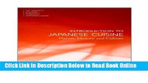 Read Introduction to Japanese Cuisine: Nature, History and Culture (The Japanese Culinary Academys