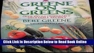 Read Greene on Greens: Over 450 Incomparable Vegetable Recipes  Ebook Free