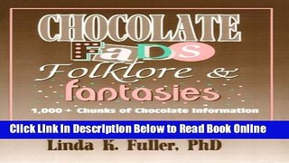 Download Chocolate Fads, Folklore   Fantasies: 1,000+ Chunks of Chocolate Information  PDF Free