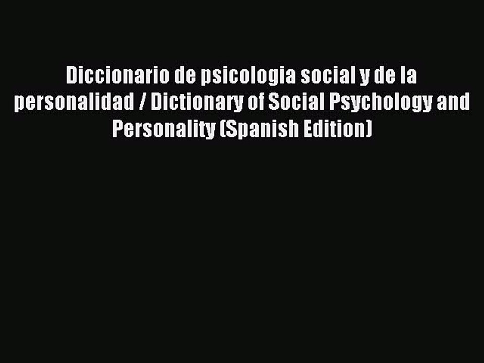 Read Diccionario de psicologia social y de la personalidad / Dictionary of Social Psychology