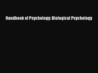 Download Handbook of Psychology: Biological Psychology PDF Online