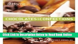 Read Chocolates and Confections at Home with The Culinary Institute of America (Hardcover)  Ebook