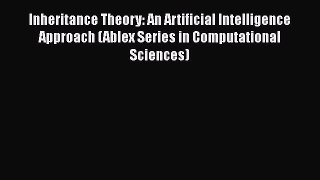 [PDF] Inheritance Theory: An Artificial Intelligence Approach (Ablex Series in Computational