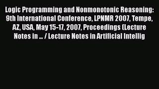 [PDF] Logic Programming and Nonmonotonic Reasoning: 9th International Conference LPNMR 2007