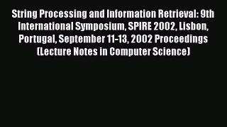 [PDF] String Processing and Information Retrieval: 9th International Symposium SPIRE 2002 Lisbon