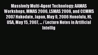 [PDF] Massively Multi-Agent Technology: AAMAS Workshops MMAS 2006 LSMAS 2006 and CCMMS 2007