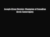 Read Books Joseph-Elzear Bernier: Champion of Canadian Arctic Sovereignty E-Book Free