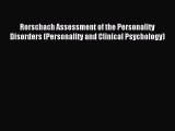 Read Rorschach Assessment of the Personality Disorders (Personality and Clinical Psychology)