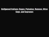 Read Hollywood Italians: Dagos Palookas Romeos Wise Guys and Sopranos PDF Free