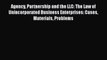 Read Book Agency Partnership and the LLC: The Law of Unincorporated Business Enterprises: Cases