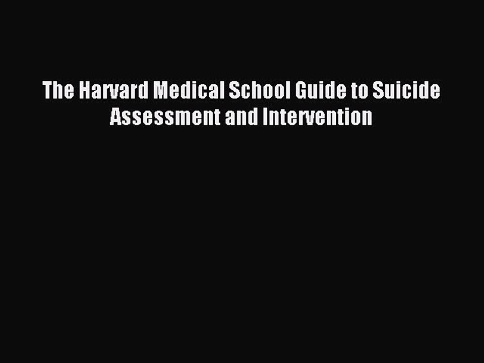 Read The Harvard Medical School Guide to Suicide Assessment and Intervention Ebook Online