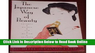 Read THE JAPANESE WAY OF BEAUTY: Natural Beauty and Health Secrets  PDF Free