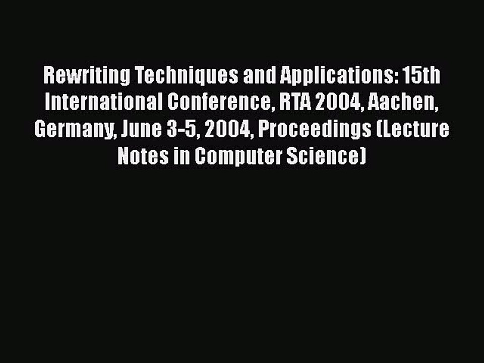 [PDF] Rewriting Techniques and Applications: 15th International Conference RTA 2004 Aachen