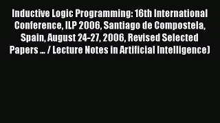[PDF] Inductive Logic Programming: 16th International Conference ILP 2006 Santiago de Compostela