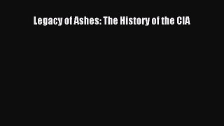 Read Books Legacy of Ashes: The History of the CIA ebook textbooks