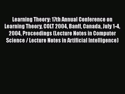 [PDF] Learning Theory: 17th Annual Conference on Learning Theory COLT 2004 Banff Canada July