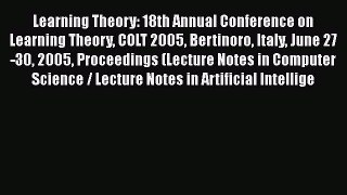 [PDF] Learning Theory: 18th Annual Conference on Learning Theory COLT 2005 Bertinoro Italy