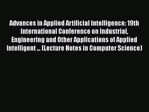 [PDF] Advances in Applied Artificial Intelligence: 19th International Conference on Industrial