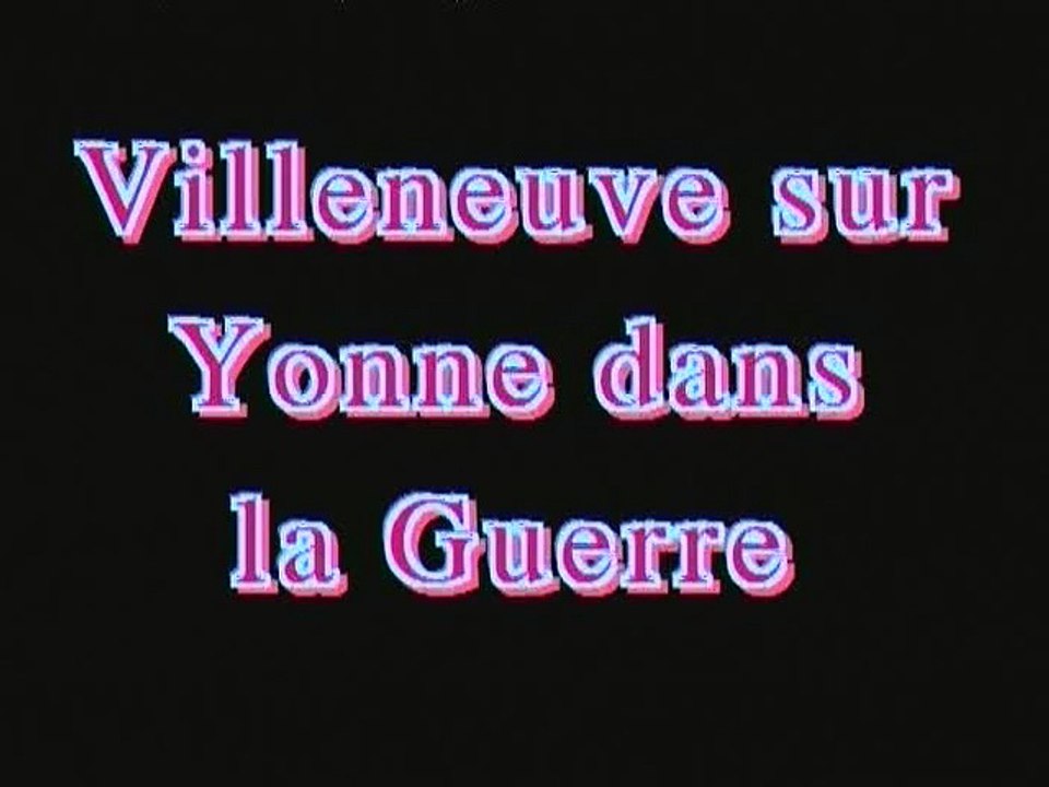 Villeneuve sur Yonne dans la Guerre