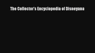 Read The Collector's Encyclopedia of Disneyana Ebook Free