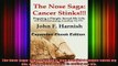 READ FREE FULL EBOOK DOWNLOAD  The Nose Saga Cancer Stinks How popping a pimple saved my life and depleted energy is Full Ebook Online Free