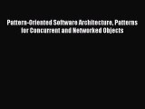 Read Pattern-Oriented Software Architecture Patterns for Concurrent and Networked Objects Ebook
