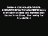 [PDF] THAI FOOD: COOKBOOK: VEGE-THAI-RIAN: MOUTHWATERING THAI VEGETARIAN RECIPES (Vegan Non-Vegan