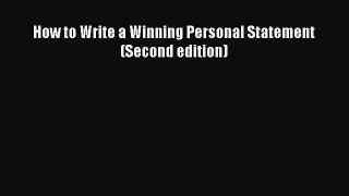 [Online PDF] How to Write a Winning Personal Statement (Second edition) Free Books