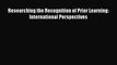 [Online PDF] Researching the Recognition of Prior Learning: International Perspectives  Full