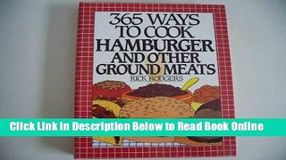 Read 365 Ways to Cook Hamburger and Other Ground Meats  PDF Free