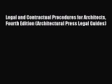 Read Book Legal and Contractual Procedures for Architects Fourth Edition (Architectural Press