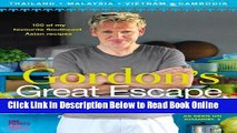 Read Gordon s Great Escape Southeast Asia: 100 of my favourite Southeast Asian recipes  Ebook Online