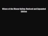 Download Books Wines of the Rhone Valley: Revised and Expanded Edition PDF Free